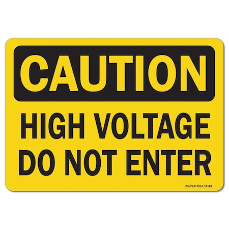 Signmission OSHA Caution, 18" Height, 24" Width, Decal, 18" H, 24" W, Landscape, High Voltage Do Not Enter OS-CS-D-1824-L-19188